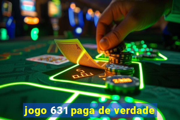 jogo 631 paga de verdade